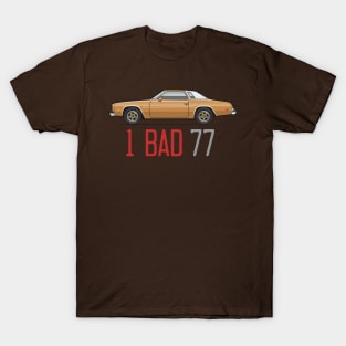 1 bad 77 T-Shirt